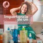 Importancia de un buen skincare